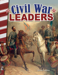 Title: Civil War Leaders, Author: Wendy Conklin