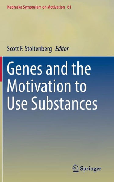 Genes and the Motivation to Use Substances