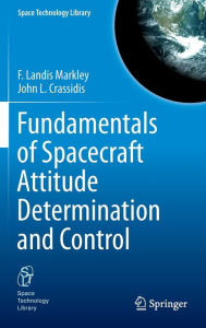 Title: Fundamentals of Spacecraft Attitude Determination and Control, Author: F. Landis Markley