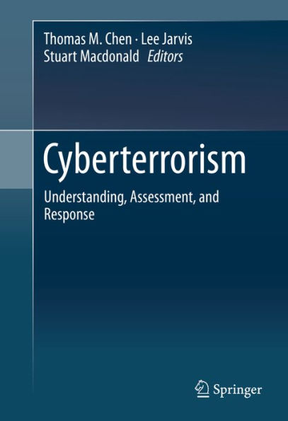 Cyberterrorism: Understanding, Assessment, and Response