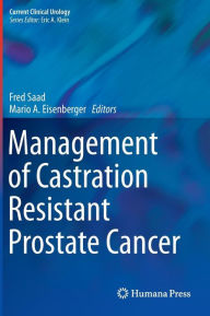 Title: Management of Castration Resistant Prostate Cancer, Author: Fred Saad