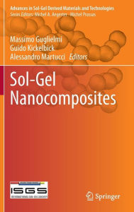 Title: Sol-Gel Nanocomposites, Author: Massimo Guglielmi