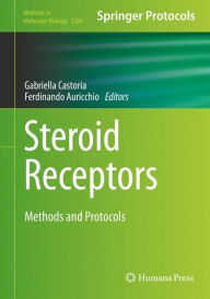 Title: Steroid Receptors: Methods and Protocols, Author: Gabriella Castoria