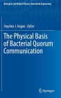 The Physical Basis of Bacterial Quorum Communication