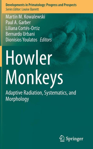 Howler Monkeys: Adaptive Radiation, Systematics, and Morphology