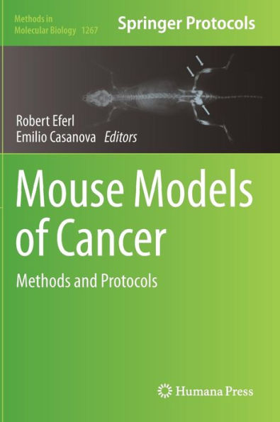 Mouse Models of Cancer: Methods and Protocols