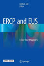 ERCP and EUS: A Case-Based Approach