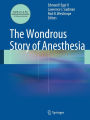 Wondrous Story of Anesthesia