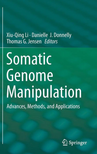 Somatic Genome Manipulation: Advances, Methods, and Applications