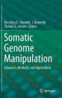 Somatic Genome Manipulation: Advances, Methods, and Applications