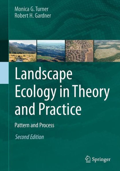 Landscape Ecology in Theory and Practice: Pattern and Process / Edition 2