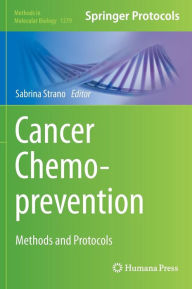 Title: Cancer Chemoprevention: Methods and Protocols, Author: Sabrina Strano