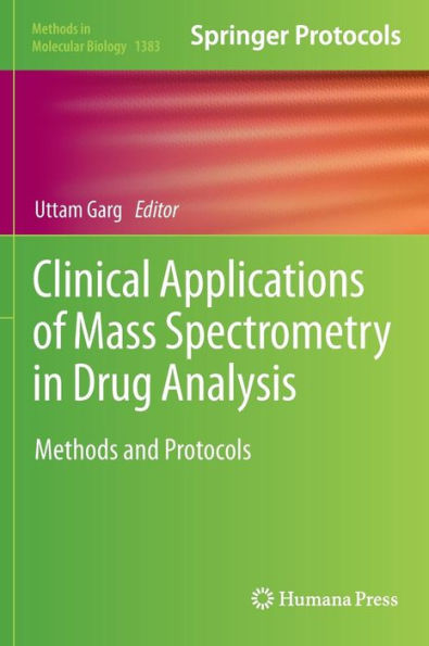 Clinical Applications of Mass Spectrometry in Drug Analysis: Methods and Protocols