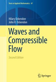 Title: Waves and Compressible Flow, Author: Hilary Ockendon