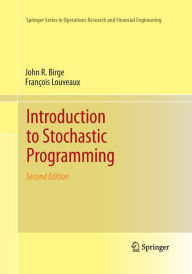 Title: Introduction to Stochastic Programming / Edition 2, Author: John R. Birge