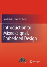 Title: Introduction to Mixed-Signal, Embedded Design, Author: Alex Doboli