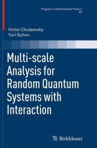 Title: Multi-scale Analysis for Random Quantum Systems with Interaction, Author: Victor Chulaevsky