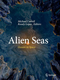Title: Alien Seas: Oceans in Space, Author: Michael Carroll