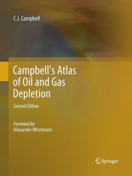 Title: Campbell's Atlas of Oil and Gas Depletion / Edition 2, Author: Colin J Campbell
