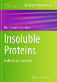 Title: Insoluble Proteins: Methods and Protocols, Author: Elena García-Fruitós