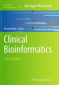 Title: Clinical Bioinformatics / Edition 2, Author: Ronald Trent