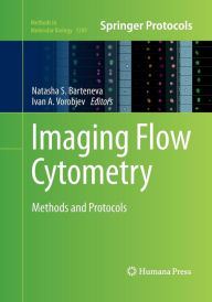Title: Imaging Flow Cytometry: Methods and Protocols, Author: Natasha S. Barteneva