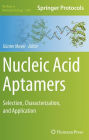 Nucleic Acid Aptamers: Selection, Characterization, and Application