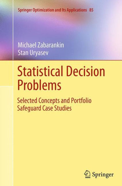 Statistical Decision Problems: Selected Concepts and Portfolio Safeguard Case Studies
