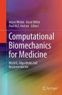 Computational Biomechanics for Medicine: Models, Algorithms and Implementation