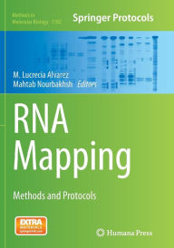 Title: RNA Mapping: Methods and Protocols, Author: M. Lucrecia Alvarez