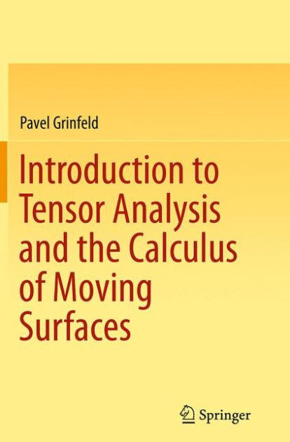 Introduction to Tensor Analysis and the Calculus of Moving