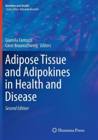 Title: Adipose Tissue and Adipokines in Health and Disease / Edition 2, Author: Giamila Fantuzzi
