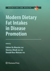 Title: Modern Dietary Fat Intakes in Disease Promotion, Author: Fabien De Meester