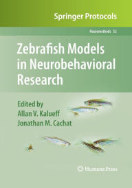 Title: Zebrafish Models in Neurobehavioral Research, Author: Allan V. Kalueff