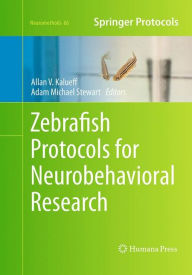 Title: Zebrafish Protocols for Neurobehavioral Research, Author: Allan V. Kalueff