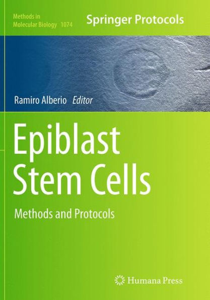 Epiblast Stem Cells: Methods and Protocols