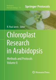 Title: Chloroplast Research in Arabidopsis: Methods and Protocols, Volume II, Author: R. Paul Jarvis