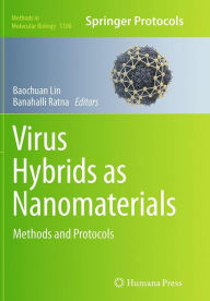 Title: Virus Hybrids as Nanomaterials: Methods and Protocols, Author: Baochuan Lin