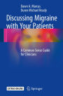 Discussing Migraine With Your Patients: A Common Sense Guide for Clinicians