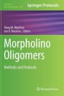 Morpholino Oligomers: Methods and Protocols