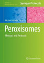 Peroxisomes: Methods and Protocols