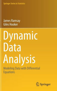 Title: Dynamic Data Analysis: Modeling Data with Differential Equations, Author: James Ramsay