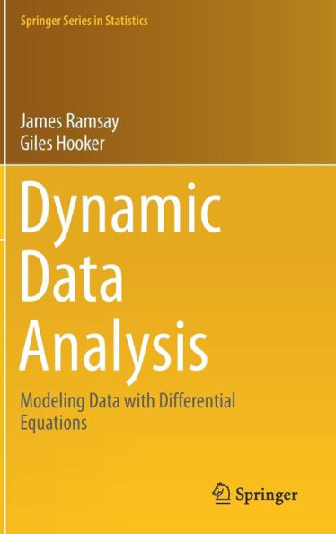 Dynamic Data Analysis: Modeling Data with Differential Equations