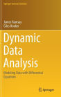 Dynamic Data Analysis: Modeling Data with Differential Equations