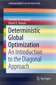 Title: Deterministic Global Optimization: An Introduction to the Diagonal Approach, Author: Yaroslav D. Sergeyev