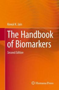 Title: The Handbook of Biomarkers / Edition 2, Author: Kewal K. Jain