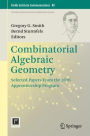 Combinatorial Algebraic Geometry: Selected Papers From the 2016 Apprenticeship Program