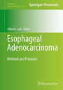 Esophageal Adenocarcinoma: Methods and Protocols