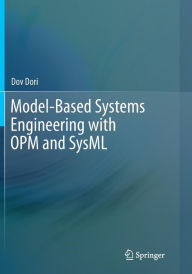 Title: Model-Based Systems Engineering with OPM and SysML, Author: Dov Dori