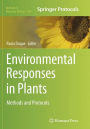 Environmental Responses in Plants: Methods and Protocols